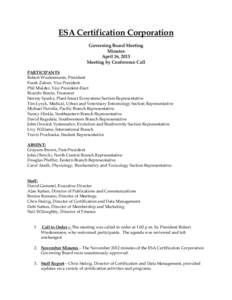 ESA Certification Corporation Governing Board Meeting Minutes April 16, 2013 Meeting by Conference Call PARTICIPANTS