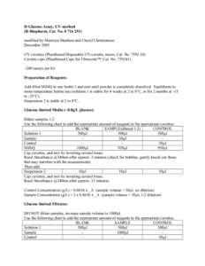 D-Glucose Assay, UV-method (R-Biopharm, Cat. No[removed]modified by Maitreya Dunham and Cheryl Christianson December 2005 UV cuvettes (Plastibrand Disposable UV-cuvette, micro, Cat. No[removed]Cuvette caps (Plastib