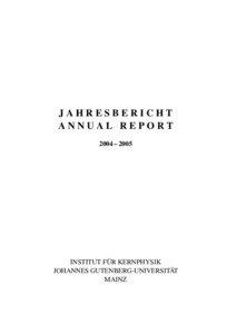 JAHRESBERICHT ANNUAL REPORT 2004 – 2005