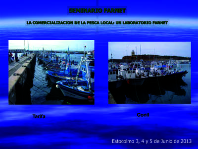 SEMINARIO FARNET LA COMERCIALIZACION DE LA PESCA LOCAL: UN LABORATORIO FARNET Tarifa  Conil