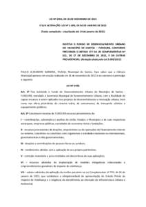 LEI Nº 2956, DE 26 DE DEZEMBRO DE 2013 E SUA ALTERAÇÃO: LEI Nº 3.099, DE 06 DE JANEIRO DETexto compilado – atualizado até 14 de janeiro deINSTITUI O FUNDO DE DESENVOLVIMENTO URBANO DO MUNICÍPIO DE S