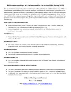 ELED majors seeking a MS Endorsement for the state of MN (Spring[removed]This document is meant to provide guidance to ELED majors seeking to teach at the middle level in the state of MN. It is not intended to be a binding