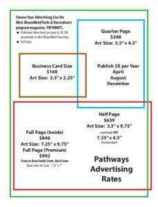 Choose Your Advertising Size for West Bloomfield Parks & Recreation’s program magazine, PATHWAYS.  Published three times per year to 28,500 households in West Bloomfield Township.  Full Color