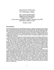 Asyn
hronous Te
hniques for VLSI System Design Alain J. Martin and Mika Nystr om Department of Computer S
ien
e California Institute of Te
hnology