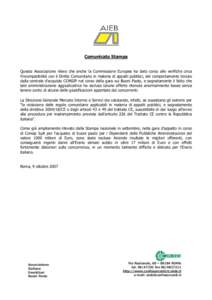 Comunicato Stampa Questa Associazione rileva che anche la Commissione Europea ha dato corso alle verifiche circa l’incompatibilità con il Diritto Comunitario in materia di appalti pubblici, del comportamento tenuto da