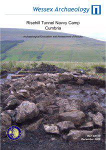Wessex Archaeology Risehill Tunnel Navvy Camp Cumbria