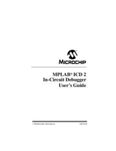 MPLAB® ICD 2 In-Circuit Debugger User’s Guide © 2005 Microchip Technology Inc.