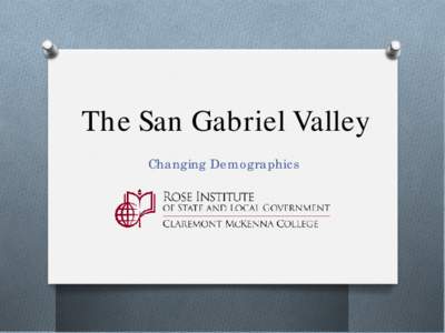 The San Gabriel Valley Changing Demographics Snapshots  2