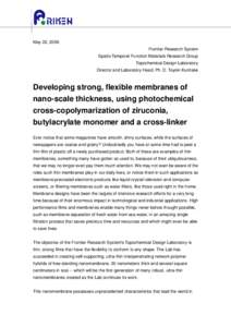 May 22, 2006 Frontier Research System Spatio-Temporal Function Materials Research Group Topochemical Design Laboratory Director and Laboratory Head, Ph. D. Toyoki Kunitake