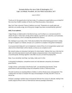 Remarks Before the Aero Club of Washington, D.C. Capt. Lee Moak, President, Air Line Pilots Association, Int’l June 14, 2012 Thank you for the opportunity to be here today. It’s a pleasure to speak before you on beha