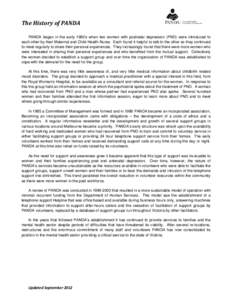 The History of PANDA PANDA began in the early 1980’s when two women with postnatal depression (PND) were introduced to each other by their Maternal and Child Health Nurse. Each found it helpful to talk to the other so 