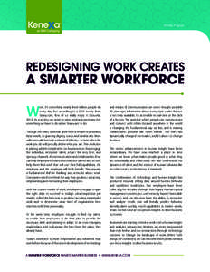 White Paper  REDESIGNING WORK CREATES A SMARTER WORKFORCE
