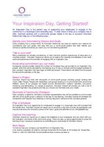 Your Inspiration Day, Getting Started! An Inspiration Day is the perfect way of supporting your employees to engage in the community in a meaningful and rewarding way. A clear vision of what your company has to offer, ma