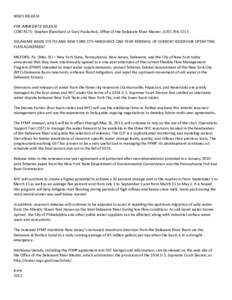 NEWS RELEASE FOR IMMEDIATE RELEASE CONTACTS: Stephen Blanchard or Gary Paulachok, Office of the Delaware River Master, ([removed]DELAWARE BASIN STATES AND NEW YORK CITY ANNOUNCE ONE-YEAR RENEWAL OF CURRENT RESERVOIR