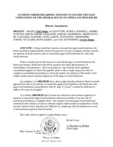 STANDING ORDER REGARDING MOTIONS TO EXCEED THE PAGE LIMITATIONS OF THE FEDERAL RULES OF APPELLATE PROCEDURE Effective Immediately PRESENT: McKEE, Chief Judge, and SLOVITER, SCIRICA, RENDELL, AMBRO, FUENTES, SMITH, FISHER