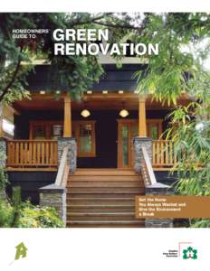 Homeowners’ Guide to Green 	Renovation
