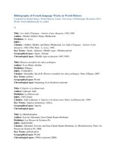 Bibliography of French-language Works in World History Compiled by Rachel Peters, World History Center, University of Pittsburgh, December 2014 Works listed alphabetically by author A Title : Les Juifs d’Espagne : hist