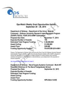    Ops-Watch Weekly Grant Opportunities Update September 20 – 26, 2014 Department of Defense - Department of the Army - Materiel Command – Defense University Research Instrumentation Program