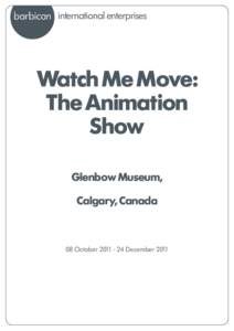 international enterprises  Watch Me Move: The Animation Show Glenbow Museum,