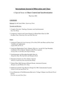 International Journal of Bifurcation and Chaos A Special Issue on Chaos Control and Synchronization May Issue 2002 CONTENTS Editorial (by the Guest Editor: Guanrong Chen)