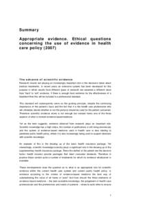 Summary Appropriate evidence. Ethical questions concerning the use of evidence in health care policyThe advance of scientific evidence