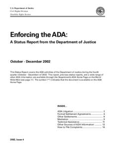 U.S. Department of Justice Civil Rights Division Disability Rights Section Enforcing the ADA: A Status Report from the Department of Justice