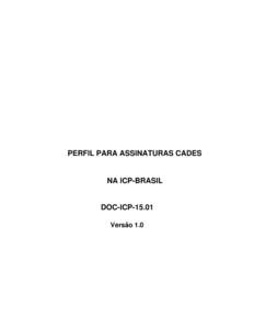 PERFIL PARA ASSINATURAS CADES NA ICP­BRASIL DOC­ICP­15.01 Versão 1.0  2