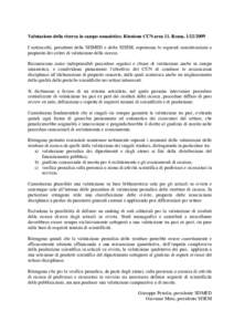 Valutazione della ricerca in campo umanistico. Riunione CUN area 11. Roma, I sottoscritti, presidenti della SISMED e della SISEM, esprimono le seguenti considerazioni a proposito dei criteri di valutazione dell