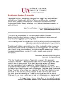 Breakthrough Solutions Testimonials I would like to offer a testimony to the community leaders with whom we have worked, to our Breakthrough Solutions Partners, and Extension colleagues whose vision, creativity and hard 