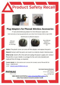 Plug Adapters for Phonak Wireless Accessories 3rd party detachable plug adaptor for mini-USB power supply units Sold nationally at hearing specialists & care clinics from October 2011 to April 2014 Identification of affe