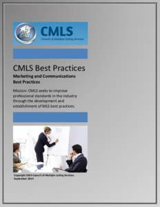 CMLS Best Practices Marketing and Communications Best Practices Mission: CMLS seeks to improve professional standards in the industry through the development and