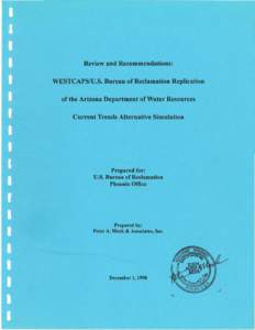Review and Recommendations: WESTCAPSIU.S. Bureau of Reclamation Replication of the Arizona Department of Water Resources Current Trends Alternative Simulation  Prepared for: