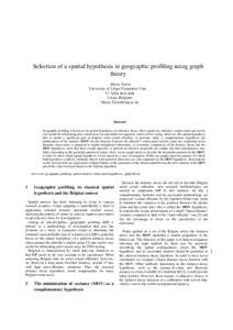 Selection of a spatial hypothesis in geographic profiling using graph theory Marie Trotta University of Liège/ Geomatics Unit 17 Allée du 6 août Liège, Belgium