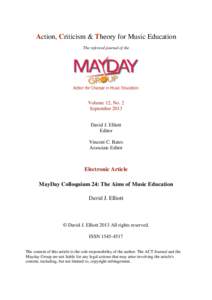 Action, Criticism & Theory for Music Education The refereed journal of the Volume 12, No. 2 September 2013 David J. Elliott