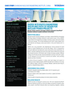 CASE STUDY: SHANGHAI NUCLEAR ENGINEERING INSTITUTE, CHINA  FACTS AT A GLANCE Company: Shanghai Nuclear Engineering Research and Design Institute