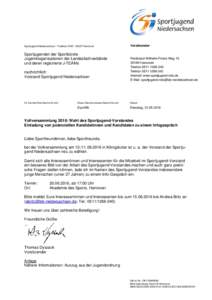 Sportjugend Niedersachsen  Postfach 3760  30037 Hannover  Sportjugenden der Sportbünde Jugendorganisationen der Landesfachverbände und deren registrierte J-TEAMs nachrichtlich: