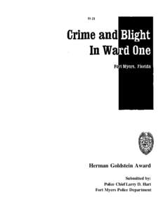 Herman Goldstein Award Submitted by: Police Chief Larry D. Hart Fort Myers Police Department  FORT MYERS POLICE DEPARTMENT
