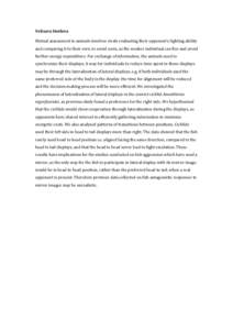 Velizara	
  Stoilova	
  	
   Mutual	
  assessment	
  in	
  animals	
  involves	
  rivals	
  evaluating	
  their	
  opponent’s	
  fighting	
  ability	
   and	
  comparing	
  it	
  to	
  their	
  own,	