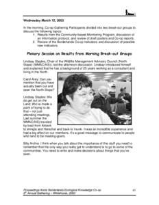 Wednesday March 12, 2003 In the morning, Co-op Gathering Participants divided into two break-out groups to discuss the following topics: 1. Results from the Community-based Monitoring Program, discussion of an informatio