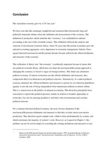 Conclusion The Australian economy grew by 4.2% last year.1 We have seen that this seemingly straightforward statement hides historically long and politically important debates about the definition and measurement of the 