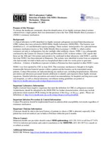 MLS Laboratory Update Detection of Isolates with NDM-1 Resistance Mechanism - Minnesota November 17, 2011 Purpose of this Message: To inform the healthcare community about the identification of two highly resistant clini