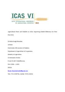 Agricultural Prices and Markets in India: Improving Market Efficiency for Price Discovery Dr Badri Singh Bhandari, Adviser, Directorate of Economics & Statistics,