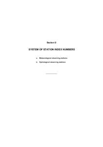 Section D  SYSTEM OF STATION INDEX NUMBERS a. Meteorological observing stations b. Hydrological observing stations