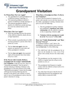 July 2006 ALSP Law Series Grandparent Visitation To Whom Does The Law Apply? Any grandparent or great-grandparent of