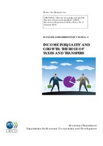 Please cite this paper as: OECD 2012, “Income inequality and growth: The role of taxes and transfers”, OECD