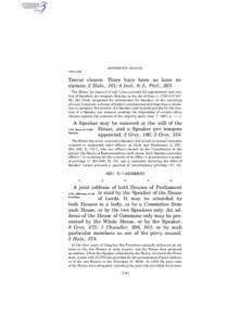 JEFFERSON’S MANUAL § 315–§ 316 Trevor chosen. There have been no later instances. 2 Hats., 161; 4 Inst., 8; L. Parl., 263. The House, by clause 8 of rule I, has provided for appointment and election of Speakers pro