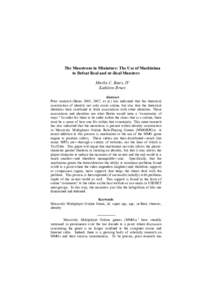 The Monstrous in Miniature: The Use of Machinima to Defeat Real and ur-Real Monsters Marlin C. Bates, IV Kathleen Bruce Abstract Prior research (Bates 2005, 2007, et al.) has indicated that the rhetorical