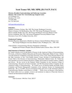 Scott Tenner MS, MD, MPH, JD, FACP, FACG Director, Brooklyn Gastroenterology and Endoscopy Associates Director, The Greater New York Endoscopy Surgical Center 2211 Emmons Ave Brooklyn, NY2960