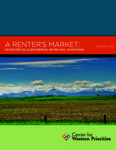 A RENTER’S MARKET: OUTDATED OIL & GAS RENTAL RATES FAIL TAXPAYERS AUGUST 2014  TABLE OF CONTENTS