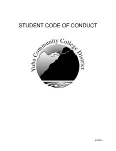 STUDENT CODE OF CONDUCT[removed] YUBA COMMUNITY COLLEGE DISTRICT STUDENT CODE OF CONDUCT